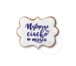 Najlepsze ciacho w mieście / Szablon na ciastko