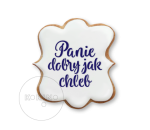 Panie dobry jak chleb / Szablon na ciastko