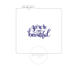 You are so beautiful / Cookie stencil