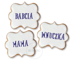 Babcia - Mama - Wnuczka / Systemowy / 3 napisy / Szablon na ciastko