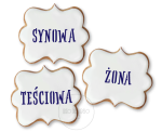 Synowa - Żona - Teściowa / Systemowy / 3 napisy / Szablon na ciastko