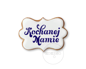 Kochanej mamie / Napis / Szablon na ciastko