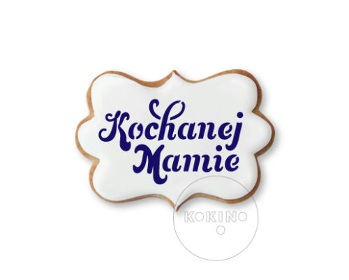 Kochanej mamie / Napis / Szablon na ciastko