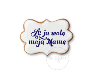 A ja wolę moją Mamę / Napis / Szablon na ciastko