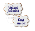 Cud miód / Słodki jak miód / Szablon na ciastko